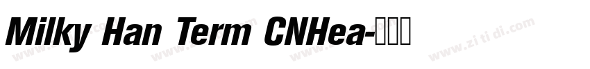 Milky Han Term CNHea字体转换